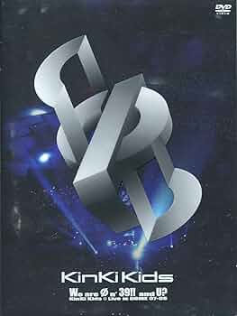 Amazon.co.jp: We are Φn' 39!! and U? KinKi Kids Live in DOME